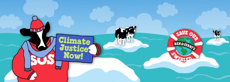 Ben & Jerry's says Climate Justice Now!